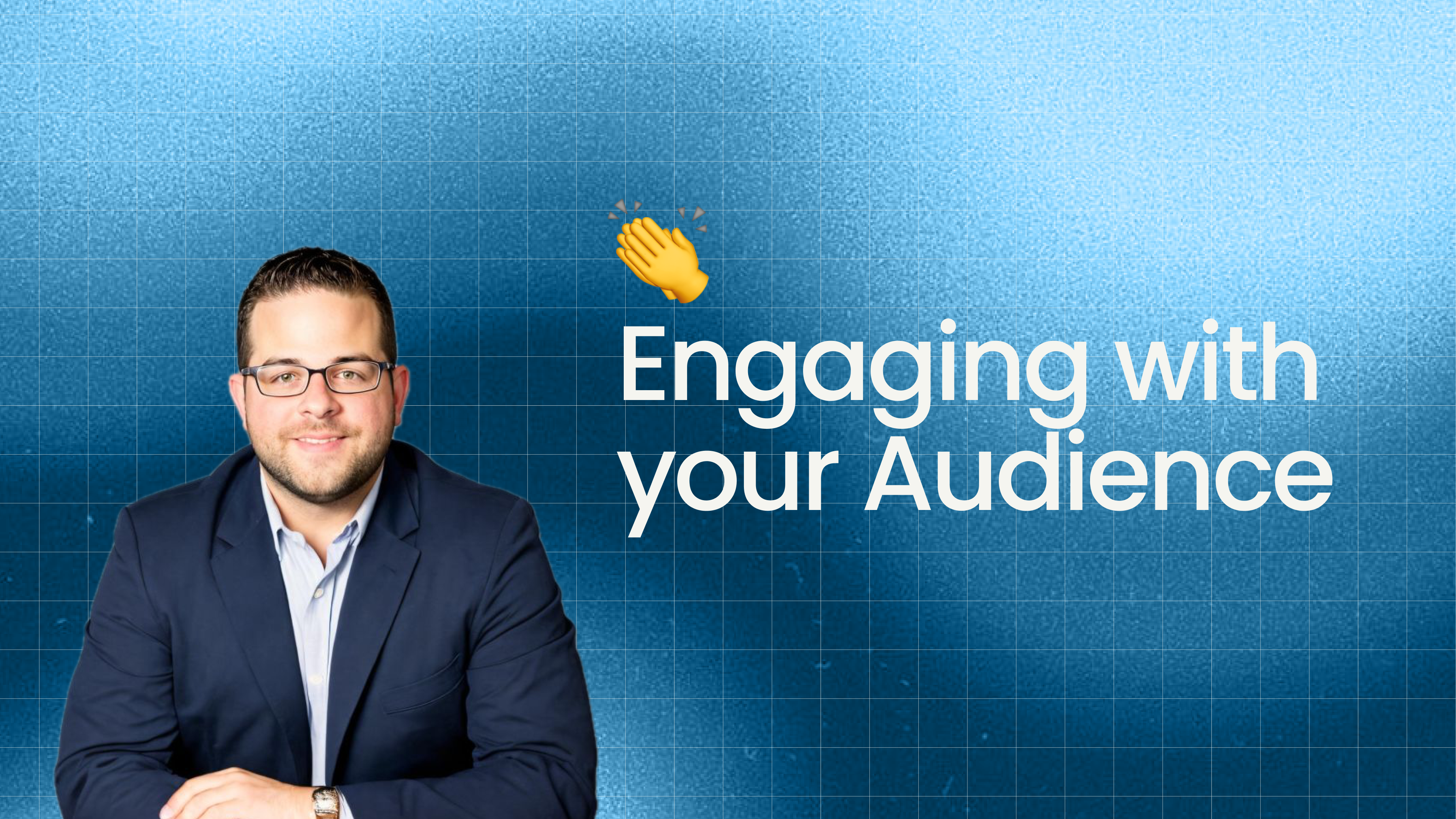 Engaging With Your Audience